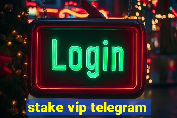 stake vip telegram